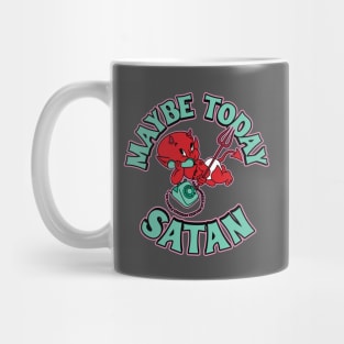 Maybe Today, Satan Mug